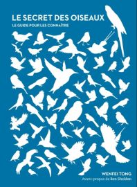 Hachette - Le secret des oiseaux - Le guide pour les connaître 