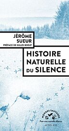 Editions Actes Sud - Collection Mondes Sauvages - Essai - Histoire naturelle du silence