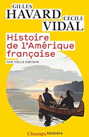 Editions Flammarion - Collection Champs - Histoire de l'Amérique française