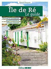 Editions Sud-Ouest - Guide - Ile de Ré, le guide