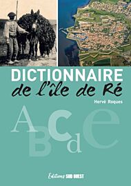 Editions Sud-Ouest - Dictionnaire de l'île de Ré