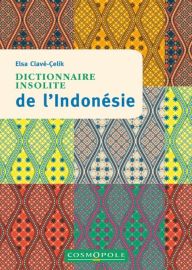 Cosmopole Editions - Dictionnaire insolite de l'Indonésie