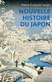 Editions Perrin - Essai - Nouvelle histoire du Japon (nouvelle édition) - Pierre-François Souyri