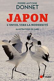 Editions de l'Aube - Essai - Japon et modernité - L'envol vers la modernité