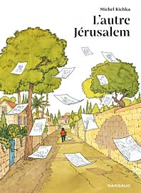 Editions Dargaud - Bande Dessinée - L'autre Jérusalem (Michel Kichka)