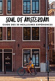 Editions Jonglez - Guide - Soul of Amsterdam - Guide des 30 meilleures expériences