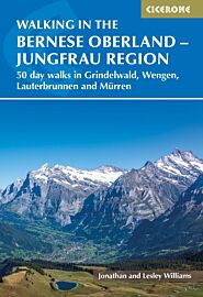 Cicerone - Guide de randonnées (en anglais) - Walking in the Bernese Oberland, Jungfrau region