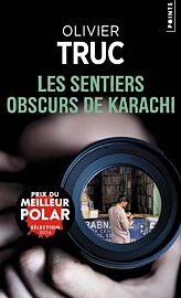 Editions Points (poche) - Roman - Les sentiers obscurs de Karachi (Olivier Truc)