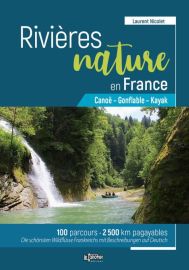 Editions Le Canotier - Guide - Rivières nature en France (Canoë - gonflable - Kayak)
