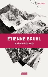 Editions Hoëbecke (Collection La Cordée) - Récit - Accident à la Meije