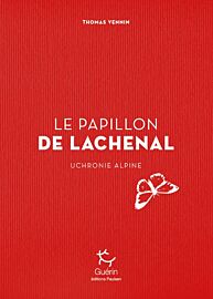 Editions Paulsen-Guérin - Récit - Le papillon de Lachenal (uchronie alpine)