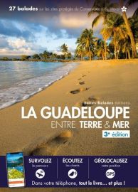 Editions Belles Balades - Guide de randonnées - Guadeloupe entre  terre et mer			