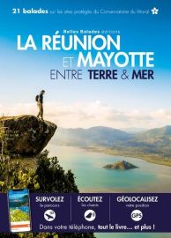 Belles balades Editions - Guide de randonnées - Mayotte et la Réunion entre terre et mer - 21 balades