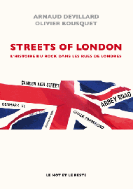 Le mot et le reste - Streets of London - L’histoire du rock dans les rues de Londres