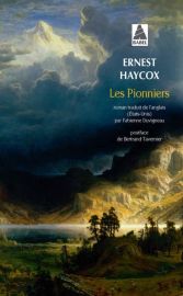 Editions Actes Sud - Collection Babel (Poche) - Les Pionniers (Ernest Haycox)