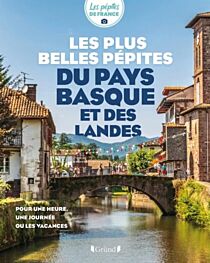 Editions Gründ - Guide - Les plus belles pépites du Pays Basque et des Landes