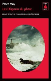 Editions Babel Noir - Collection Poche - Roman - Les disparus du phare (Peter May)