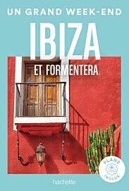 Hachette - Guide - Un Grand Week-End à Ibiza
