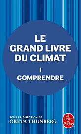 Editions Le Livre de Poche - Essai - Le grand livre du climat : Comprendre (tome 1)