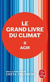 Editions Le Livre de Poche - Essai - Le grand livre du climat : Agir (tome 2)