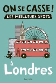 Editions Hachette - Guide - Collection On se casse ! - Londres