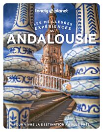 Lonely Planet - Guide - Collection les meilleures expériences - Andalousie