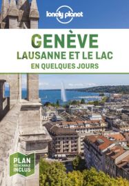 Lonely Planet - Guide - Genève, Lausanne et le lac en quelques jours