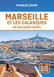 Lonely Planet - Guide - Marseille et les Calanques en quelques jours