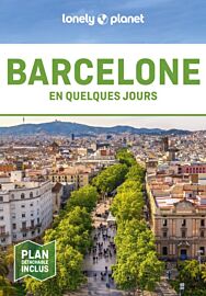 Lonely Planet - Guide - Barcelone en quelques jours
