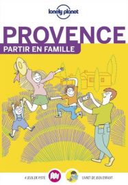 Lonely  Planet - Guide - Provence - Partir en famille 