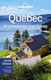 Lonely Planet - Guide - Québec et Provinces Maritimes
