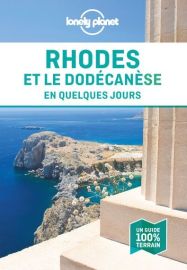 Lonely Planet - Guide - Rhodes et le Dodécanèse en quelques jours