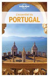 Lonely Planet - Guide (collection l'Essentiel) - L'essentiel du Portugal
