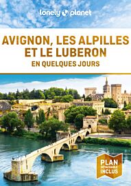 Lonely Planet - Guide - Avignon, les Alpilles et le Luberon en quelques jours
