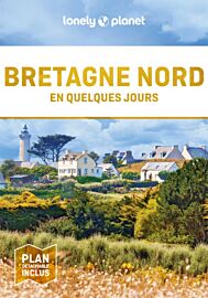 Lonely Planet - Guide - Bretagne nord en quelques jours 2024