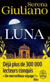Editions Le Livre de Poche - Roman - Luna (Serena Giuliano)