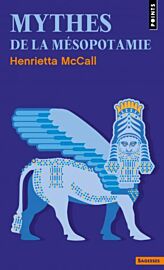 Editions Points - Civilisation - Mythes de la Mésopotamie