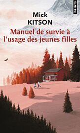 Editions Points - Récit - Manuel de Survie a L'usage des jeunes filles
