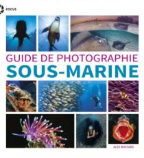Editions First - Livre - Guide de photographie sous-marine