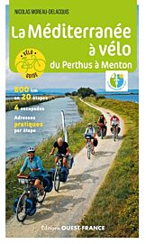 Editions Ouest-France - Guide de randonnée à vélo - La Méditerranée à vélo (du Perthus à Menton)