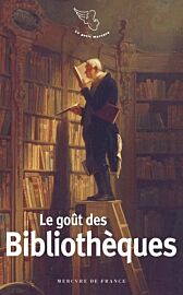 Mercure de France - Le goût des bibliothèques