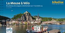 Ester Bauer Editions (Bikeline) - Vélo guide (en français) - La Meuse à vélo (Du plateau de Langres à Rotterdam sur l'EuroVelo 19)