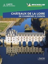 Michelin - Guide Vert - Week & Go - Châteaux de la Loire (De Chambord à Chinon)