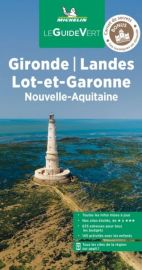 Michelin - Guide Vert - Gironde, Landes, Lot-et-Garonne