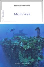 Editions Magellan - Plongée en Micronésie (Adrien Gombeaud)