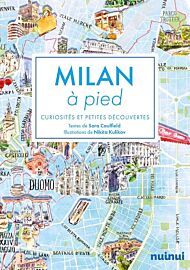 Nuinui éditions - Guide - Milan à pied (curiosités et petites découvertes)