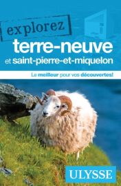 Editions Ulysse - Guide - Explorez Terre-Neuve et Saint-Pierre-et-Miquelon