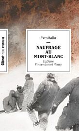 Editions Glénat - Collection Poche Aventure - Naufrage au Mont-Blanc (L'affaire Vincendon et Henry)
