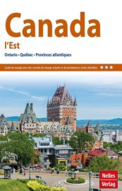 Editions Nelles - Guide - Canada, l'est (Ontario, Québec, Provinces atlantiques)