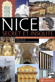 Editions Les Beaux Jours - Guide - Nice secret et insolite (Les trésors cachés de la baie des anges)